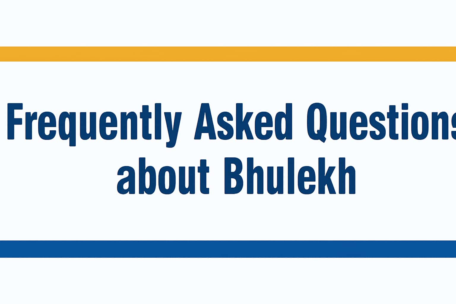 Frequently Asked Questions about Bhulekh