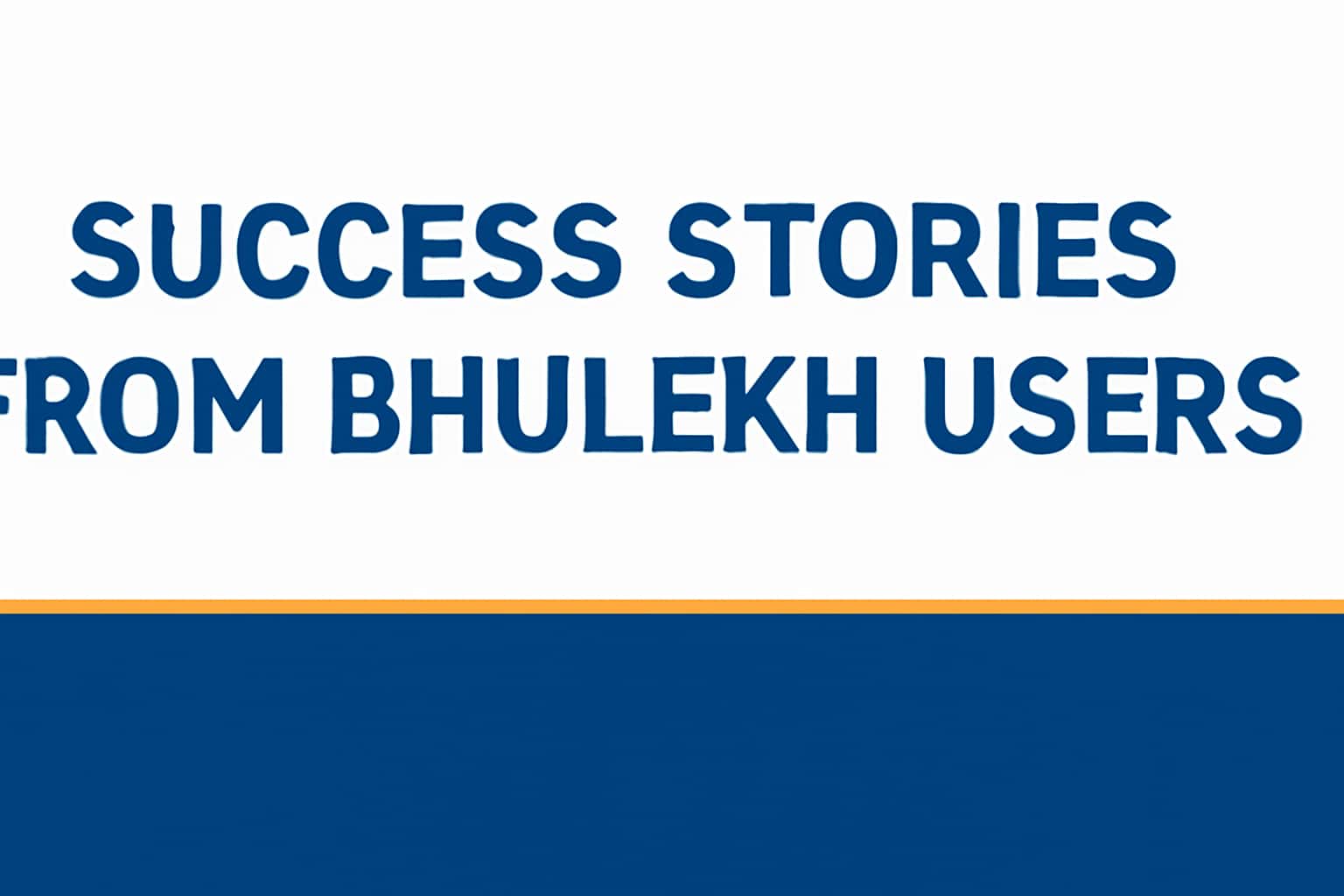 Success Stories from Bhulekh Users